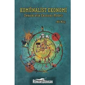 Komünalist Ekonomi - Ali Koç