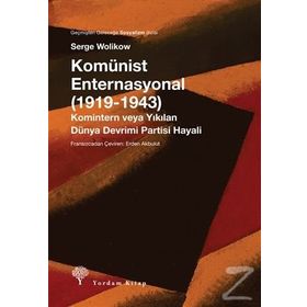 Komünist Enternasyonal 1919-1943 - Serge Wolikow