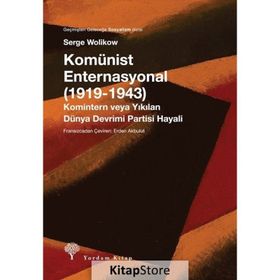 Komünist Enternasyonal 1919-1943 - Serge Wolikow