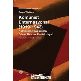 Komünist Enternasyonal 1919-1943 - Serge Wolikow