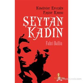 KOMÜNİST ENVER'IN FAŞİST KARISI ŞEYTAN KADIN - FAHRI BALLIU