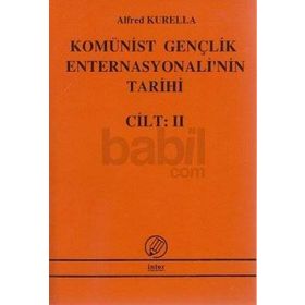 Komünist Gençlik Enternasyonali'nin Tarihi Cilt: 2 - Alfred Kurella