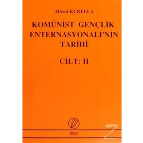 Komünist Gençlik Enternasyonali'nin Tarihi Cilt: 2 - Alfred Kurella