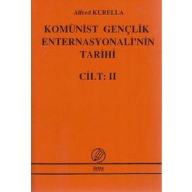 Komünist Gençlik Enternasyonali'nin Tarihi Cilt: 2 - Alfred Kurella