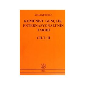 Komünist Gençlik Enternasyonali'nin Tarihi Cilt: 2 - Alfred Kurella