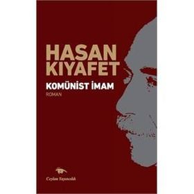 KOMÜNİST İMAM - HASAN KIYAFET