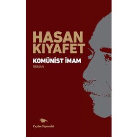 KOMÜNİST İMAM - HASAN KIYAFET