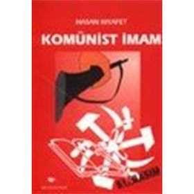 KOMÜNİST İMAM - HASAN KIYAFET