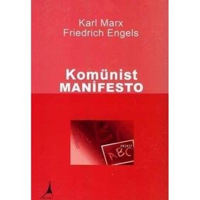 KOMÜNİST MANIFESTO - KARL MARX;FRIEDRICH ENGELS