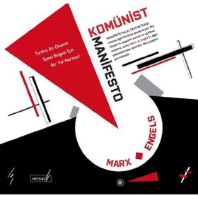 KOMÜNİST MANIFESTO TARIHIN EN ÖNEMLİ SIYASI BELGESI İÇİN BIR YOL HARİTASI - FRIEDRICH ENGELS;KARL MARX