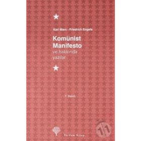 KOMÜNİST MANIFESTO VE HAKKINDA YAZILAR - FRIEDRICH ENGELS; KARL MARX