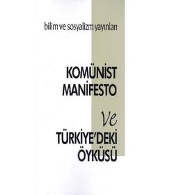 Komünist Manifesto Ve Türkiyedeki Öyküsü-Karl Marx
