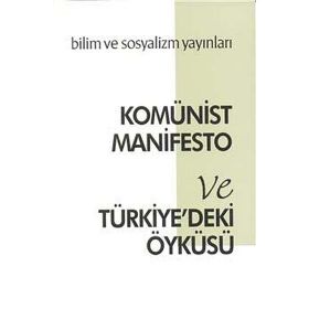 Komünist Manifesto Ve Türkiyedeki Öyküsü-Karl Marx