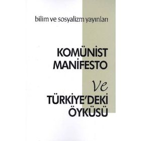 Komünist Manifesto Ve Türkiyedeki Öyküsü-Karl Marx
