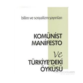 Komünist Manifesto Ve Türkiyedeki Öyküsü-Karl Marx