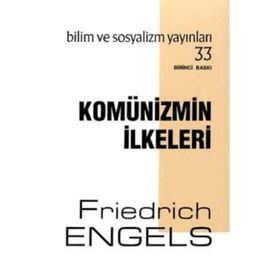 KOMÜNİST PARTI MANIFESTOSU KOMÜNİZMİN TEMEL İLKELERİ - KARL MARX;FRIEDRICH ENGELS