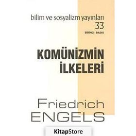 KOMÜNİST PARTI MANIFESTOSU KOMÜNİZMİN TEMEL İLKELERİ - KARL MARX;FRIEDRICH ENGELS