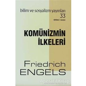 KOMÜNİST PARTI MANIFESTOSU KOMÜNİZMİN TEMEL İLKELERİ - KARL MARX;FRIEDRICH ENGELS