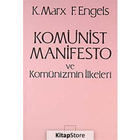Komünist Parti Manifestosu ve Komünizmin Temel İlkeleri - Friedrich Engels