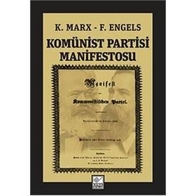KOMÜNİST PARTISI MANIFESTOSU - FRIEDRICH ENGELS; KARL MARX