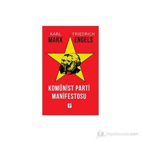 KOMÜNİST PARTISI MANIFESTOSU - KARL MARX