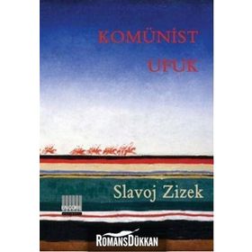 KOMÜNİST UFUK TIN KEMIKTIR SERISI 6. KITAP - SLAVOJ ZIZEK