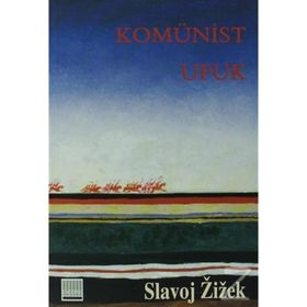 KOMÜNİST UFUK TIN KEMIKTIR SERISI 6. KITAP - SLAVOJ ZIZEK