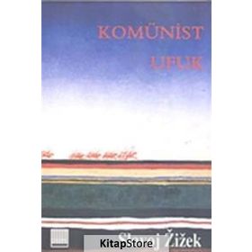 KOMÜNİST UFUK TIN KEMIKTIR SERISI 6. KITAP - SLAVOJ ZIZEK