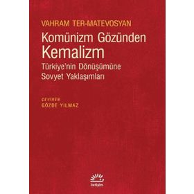 Komünizm Gözünden Kemalizm - Vahram Ter-Matevosyan