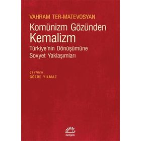 Komünizm Gözünden Kemalizm - Vahram Ter-Matevosyan