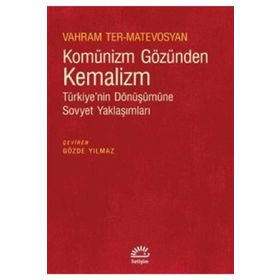 Komünizm Gözünden Kemalizm - Vahram Ter-Matevosyan