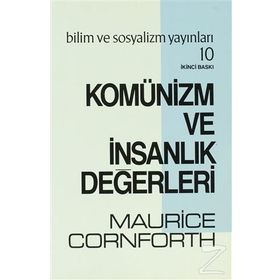 Komünizm ve İnsanlık Değerleri - Maurice Cornforth