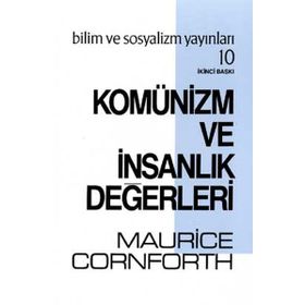 Komünizm ve İnsanlık Değerleri - Maurice Cornforth