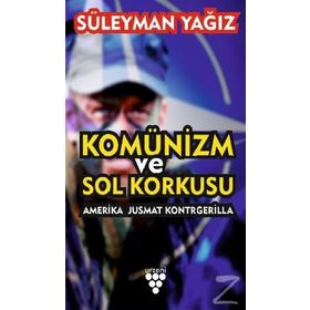 Komünizm ve Sol Korkusu - Süleyman Yağız