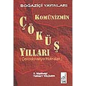 KOMÜNİZMİN ÇÖKÜŞ YILLARI - TURGUT TÜLÜMEN