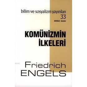 Komünizmin İlkeleri - Bilim ve Sosyalizm Yayınları