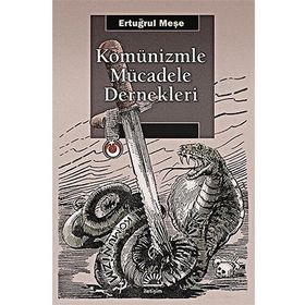 Komünizmle Mücadele Dernekleri - Ertuğrul Meşe