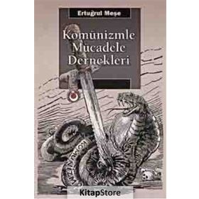 Komünizmle Mücadele Dernekleri - Ertuğrul Meşe