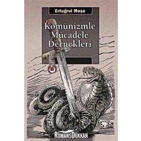 Komünizmle Mücadele Dernekleri - Ertuğrul Meşe