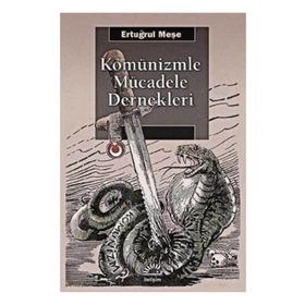 Komünizmle Mücadele Dernekleri - Ertuğrul Meşe