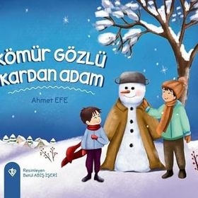 Kömür Gözlü Kardan Adam - Ahmet Efe - Türkiye Diyanet Vakfı Yayınları