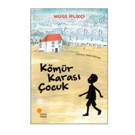 Kömür Karası Çocuk - Müge İplikçi