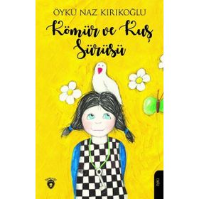 Kömür ve Kuş Sürüsü - Öykü Naz Kırıkoğlu