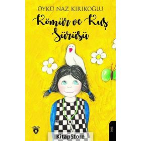Kömür ve Kuş Sürüsü - Öykü Naz Kırıkoğlu