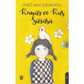 Kömür ve Kuş Sürüsü - Öykü Naz Kırıkoğlu