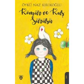 Kömür ve Kuş Sürüsü - Öykü Naz Kırıkoğlu