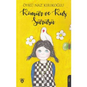 Kömür ve Kuş Sürüsü - Öykü Naz Kırıkoğlu
