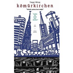 Kömürkirchen - Yaşar Miraç