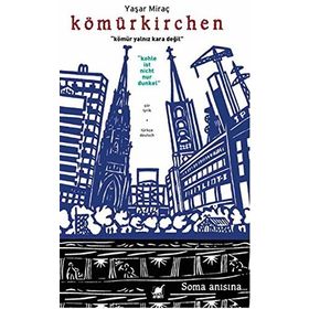 Kömürkirchen - Yaşar Miraç
