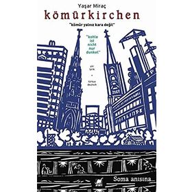Kömürkirchen - Yaşar Miraç